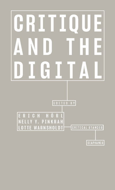 Cover for Erich Horl · Critique and the Digital - Critical Stances (Paperback Book) (2020)