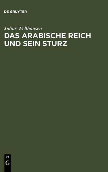 Cover for Wellhausen · Das arabische Reich und sein (Book) [German edition] (1960)