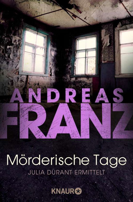 Cover for Andreas Franz · Knaur TB.63942 Franz.Mörderische Tage (Book)