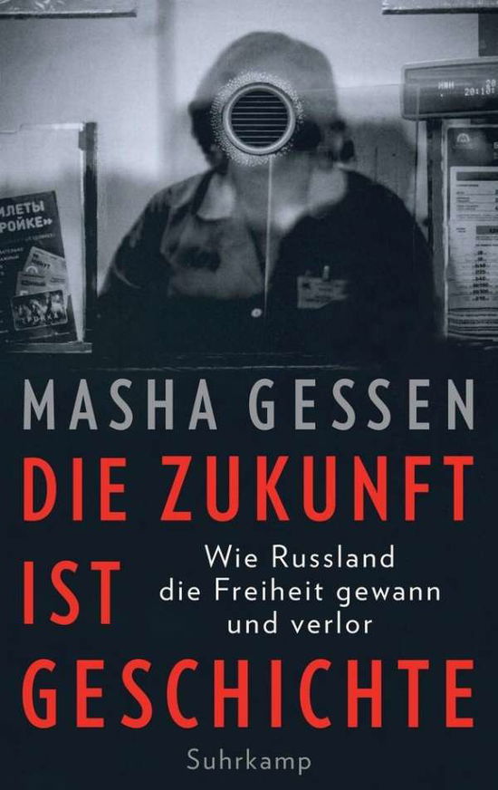 Cover for Gessen · Die Zukunft ist Geschichte (Book)