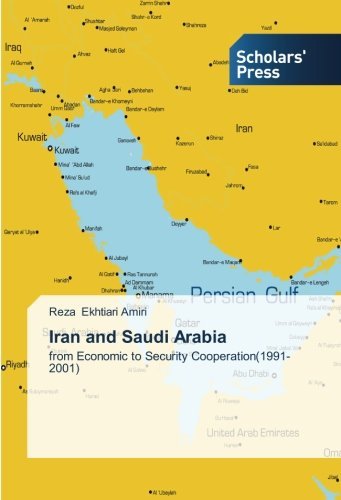 Cover for Reza Ekhtiari Amiri · Iran and Saudi Arabia: from Economic to Security Cooperation (1991-2001) (Pocketbok) (2014)