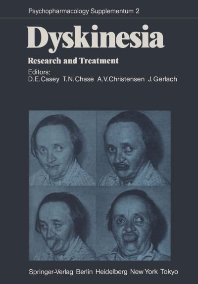 Dyskinesia: Research and Treatment - Psychopharmacology Series - D E Casey - Books - Springer-Verlag Berlin and Heidelberg Gm - 9783642701429 - November 23, 2011