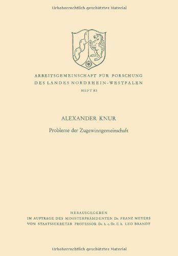 Alexander Knur · Probleme Der Zugewinngemeinschaft - Arbeitsgemeinschaft Fur Forschung Des Landes Nordrhein-Westf (Paperback Book) [1959 edition] (1959)