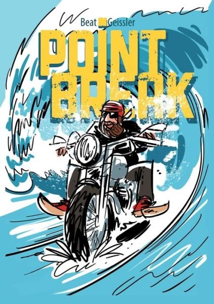 Cover for Beat Geissler · Point Break (Paperback Book) (2020)