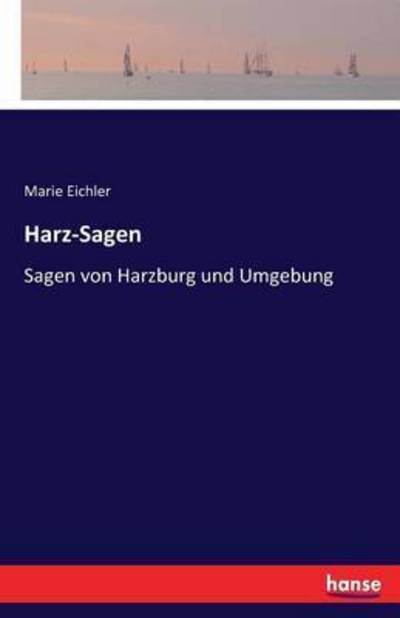 Cover for Eichler · Harz-Sagen (Bog) (2016)
