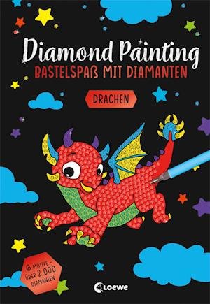 Cover for Anna Lena Grünhäuser · Diamond Painting - Bastelspaß mit Diamanten - Drachen (Book) (2023)