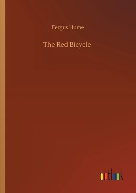 Cover for Fergus Hume · The Red Bicycle (Taschenbuch) (2020)
