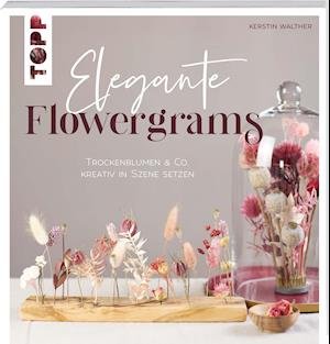 Cover for Kerstin Walther · Elegante Flowergrams (Paperback Book) (2022)