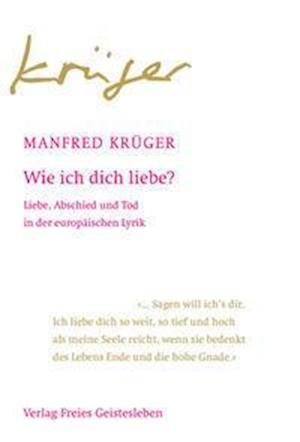 Cover for Manfred Krüger · Wie ich dich liebe? (Hardcover Book) (2021)
