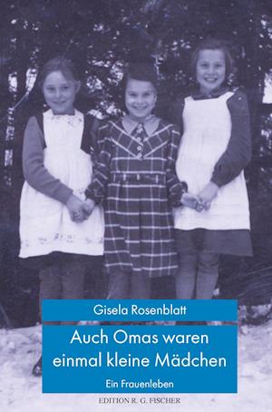 Gisela Rosenblatt · Auch Omas waren einmal kleine Mädchen (Paperback Book) (2021)