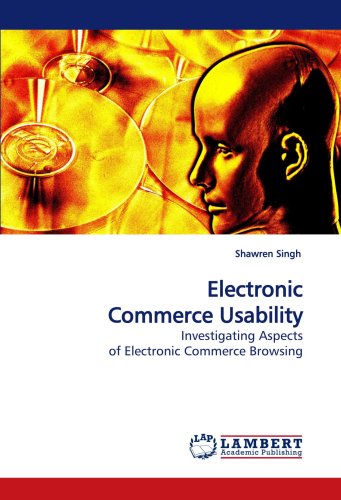 Cover for Shawren Singh · Electronic Commerce Usability: Investigating Aspects of Electronic Commerce Browsing (Paperback Book) (2010)