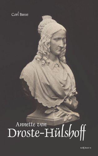 Cover for Carl Busse · Annette Von Droste-h Lshoff. Eine Biographie (Paperback Bog) [German edition] (2012)