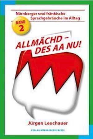 Cover for Jürgen Leuchauer · Allmächd, des aa nu! (Hardcover Book) (2018)