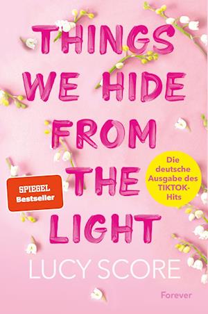 Things We Hide From The Light (Knockemout 2) - Lucy Score - Kirjat - Forever - 9783958187429 - torstai 1. kesäkuuta 2023