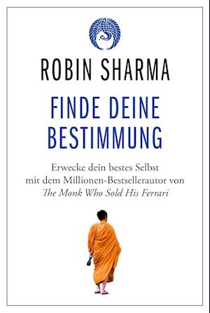 Finde deine Bestimmung - Robin Sharma - Bücher - FinanzBuch Verlag - 9783959726429 - 21. März 2023