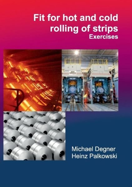 Cover for Michael Degner · Fit for hot and cold rolling of strips - Exercises (Paperback Book) (2016)