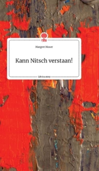 Kann Nitsch verstaan!. Life is a - Moser - Inne -  - 9783990879429 - 4 lutego 2021