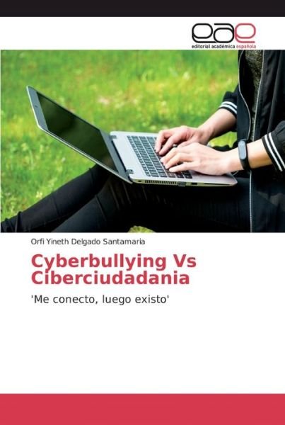 Cover for Orfi Yineth Delgado Santamaria · Cyberbullying Vs Ciberciudadania (Paperback Bog) (2019)