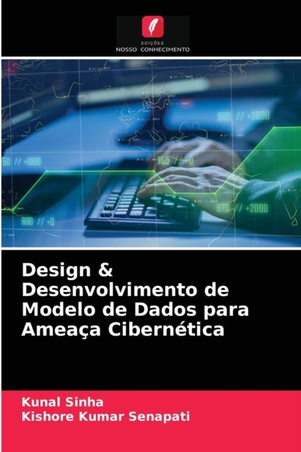 Cover for Kunal Sinha · Design &amp; Desenvolvimento de Modelo de Dados para Ameaca Cibernetica (Taschenbuch) (2021)