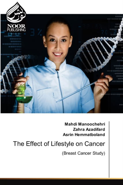 The Effect of Lifestyle on Cancer - Mahdi Manoochehri - Książki - Noor Publishing - 9786203860429 - 12 listopada 2021