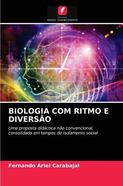 Cover for Fernando Ariel Carabajal · Biologia Com Ritmo E Diversao (Paperback Book) (2021)