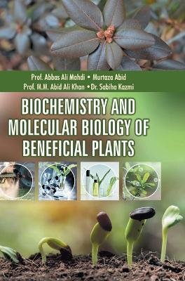 Cover for Abbas Ali Mahdi · Biochemistry and Molecular Biology of Beneficial Plants (Innbunden bok) (2023)