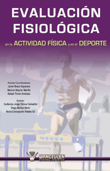 Cover for Javier Brazo Sayavera · Evaluacion Fisiologica en La Actividad Fisica Y El Deporte (Paperback Book) (2013)