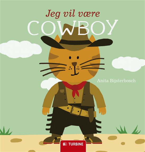 Cover for Anita Bijsterbosch · Jeg vil være cowboy (Innbunden bok) (2015)