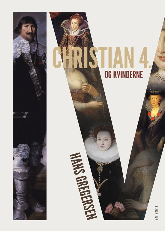 Hans Gregersen · Christian 4. og kvinderne (Hardcover Book) [1er édition] (2024)