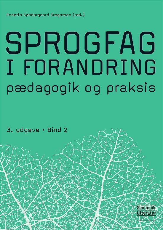 Cover for Annette Søndergaard Gregersen (red.) · Sprogfag i forandring 2 (Pocketbok) [3. utgave] (2019)