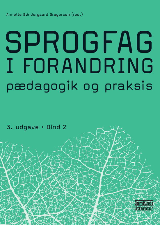 Cover for Annette Søndergaard Gregersen (red.) · Sprogfag i forandring 2 (Paperback Book) [3rd edition] (2019)