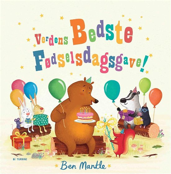 Cover for Ben Mantle · Verdens bedste fødselsdagsgave (Bound Book) [1. Painos] (2015)