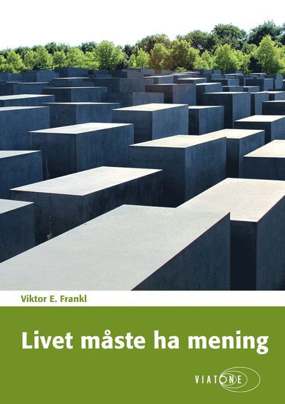 Cover for Viktor E. Frankl · Livet måste ha mening (MP3-CD) (2016)