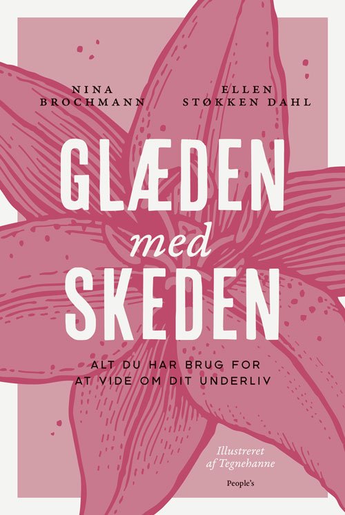 Cover for Nina Brochmann &amp; Ellen Støkken Dahl · Glæden med skeden (Hardcover bog) [2. udgave] (2021)