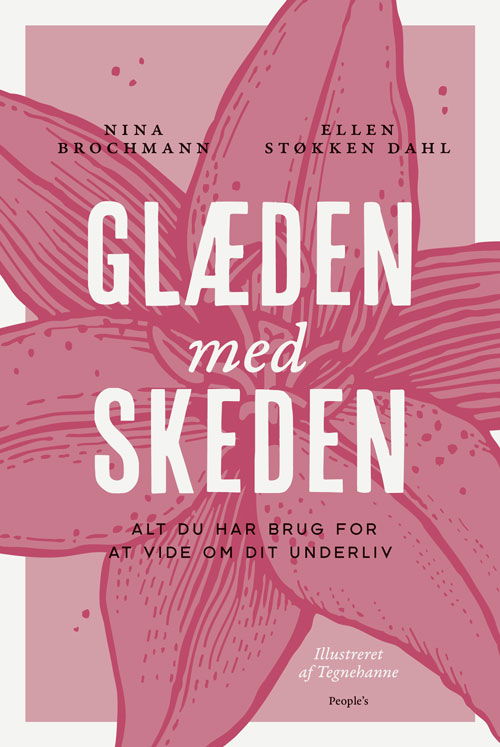 Cover for Nina Brochmann &amp; Ellen Støkken Dahl · Glæden med skeden (Hardcover Book) [2º edição] (2021)