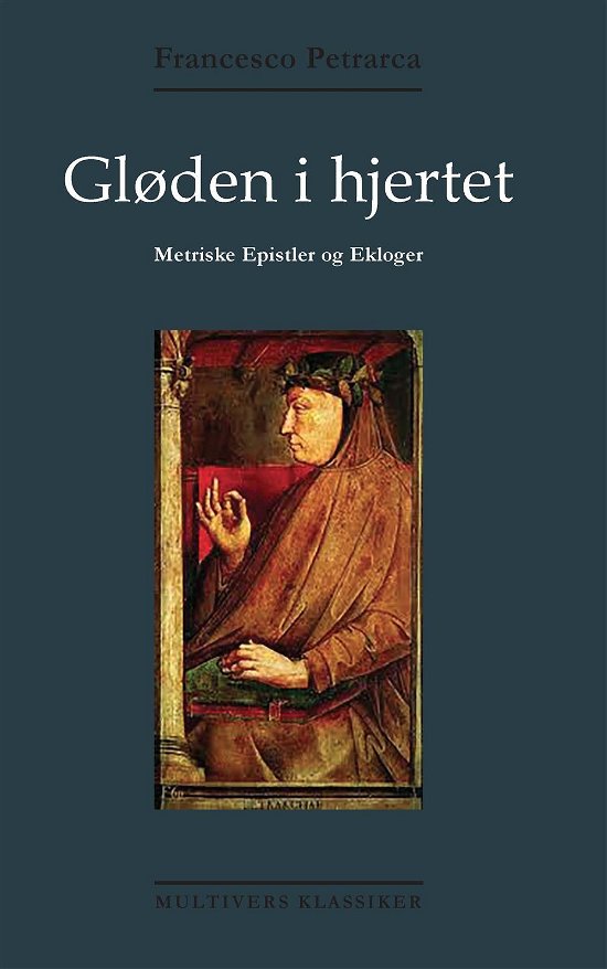 Cover for Petrarca · Multivers klassiker: Gløden i hjertet (Hæftet bog) [1. udgave] (2016)