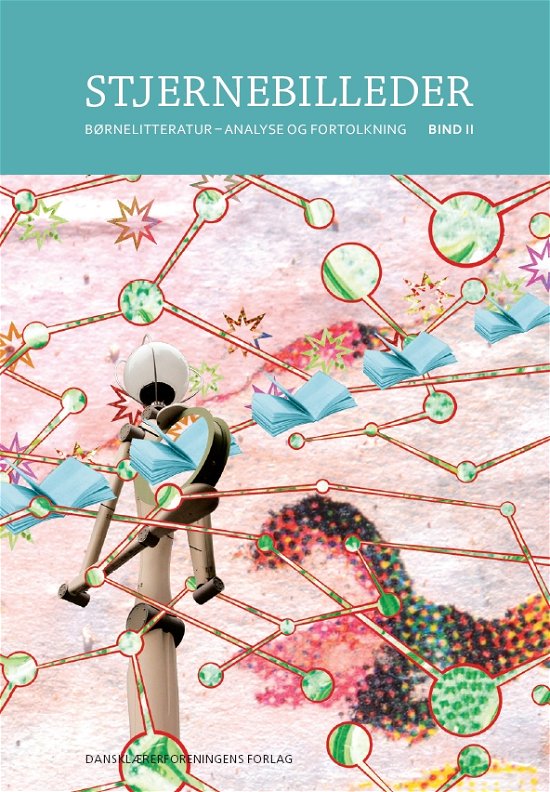 Cover for Anna Karlskov Skyggebjerg m.fl. · Stjernebilleder. Børnelitteratur - analyse og fortolkning (Indbundet Bog) [1. udgave] (2009)
