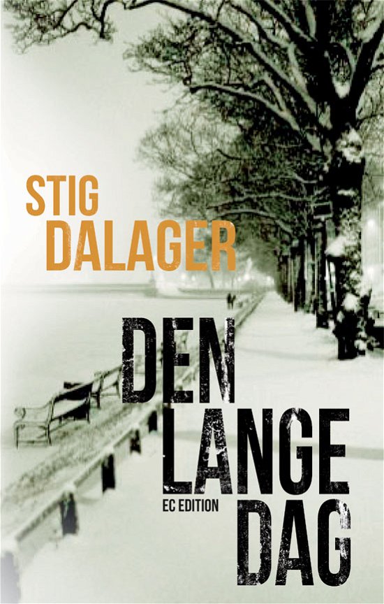 Cover for Stig Dalager · Den lange dag (Sewn Spine Book) [1. Painos] (2011)