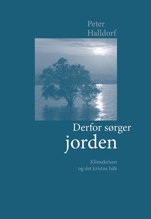 Peter Halldorf · Derfor sørger jorden (Sewn Spine Book) [1st edition] (2022)