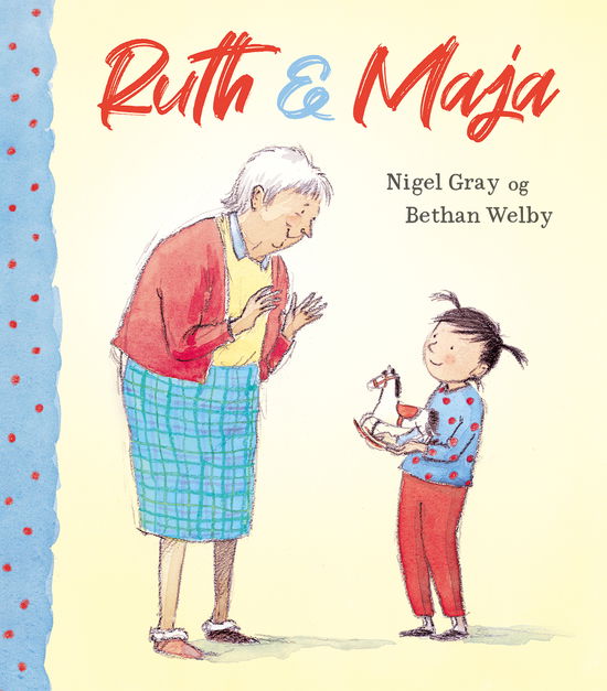 Cover for Nigel Gray · Ruth &amp; Maja (Bound Book) [1st edition] (2025)