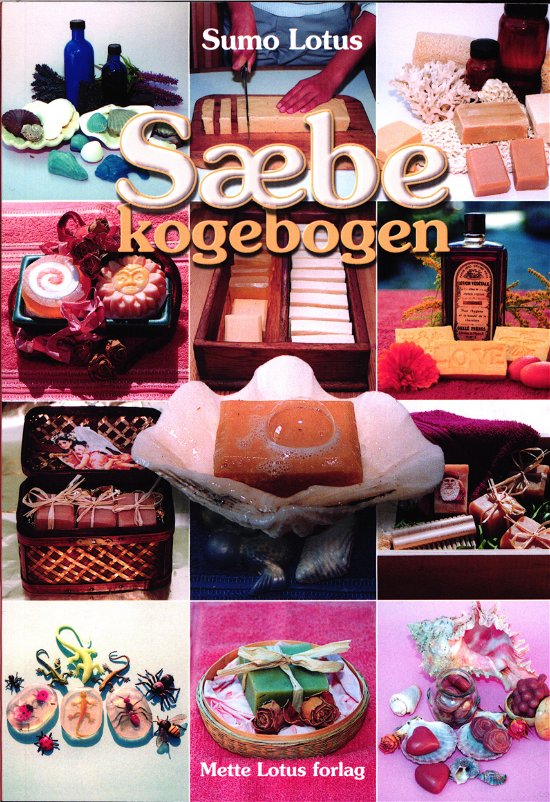 Cover for Sumo Lotus (Mette Lotus) · Sæbekogebogen (Sewn Spine Book) [2nd edition] (2020)