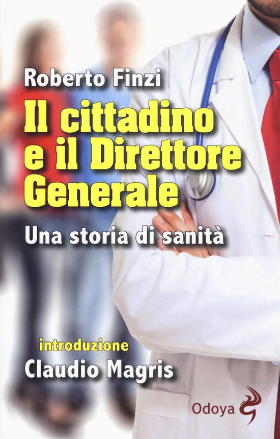 Cover for Roberto Finzi · Il Cittadino E Il Direttore Generale. Una Storia Di Sanita (Book)