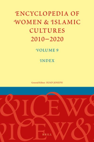 Encyclopedia of Women & Islamic Cultures 2010-2020, Volume 9 - Suad Joseph - Kirjat - Brill - 9789004442429 - torstai 9. joulukuuta 2021