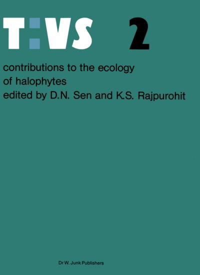 Cover for D N Sen · Contributions to the Ecology of Halophytes - Tasks for Vegetation Science (Hardcover Book) (1982)