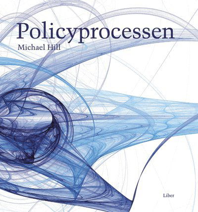 Cover for Michael Hill · Policyprocessen (Book) (2007)