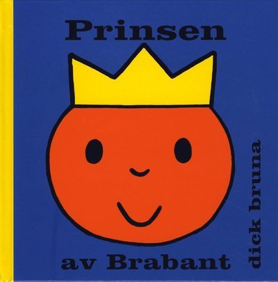 Cover for Dick Bruna · Prinsen av Brabant (Bound Book) (2008)