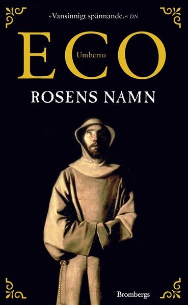 Rosens namn - Umberto Eco - Livros - Brombergs - 9789173375429 - 16 de abril de 2013