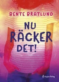 Lättläst för unga: Nu räcker det! - Bente Bratlund - Books - Nypon förlag - 9789175678429 - August 13, 2017