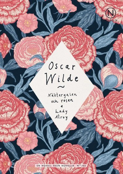 Cover for Oscar Wilde · Näktergalen och rosen ; Lady Alroy (Book) (2017)