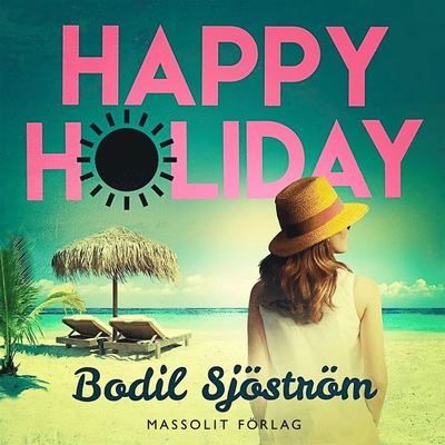 Cover for Bodil Sjöström · Vägen hem: Happy Holiday (Hörbuch (MP3)) (2020)